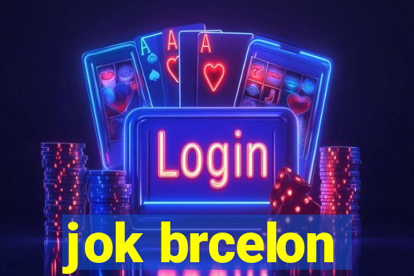 jok brcelon